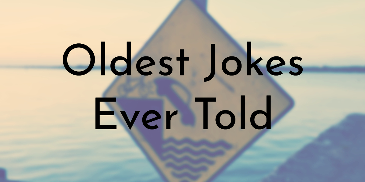 10 Oldest Jokes Ever Told | Oldest.org