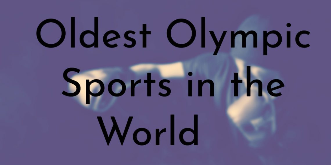 9 Oldest Olympic Sports in the World