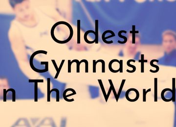 Oldest Gymnasts In The World