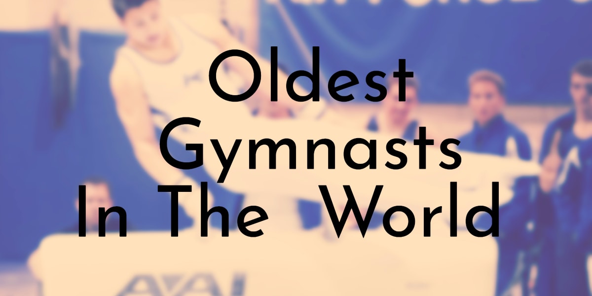 Oldest Gymnasts In The World