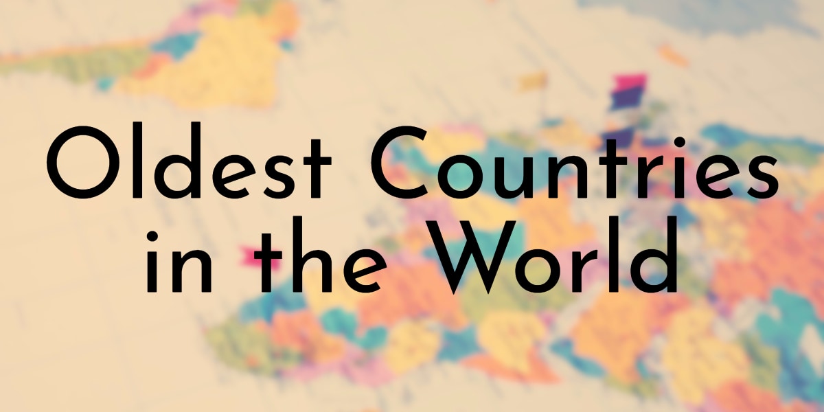 Oldest Countries in the World