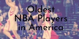 10 Oldest NBA Players Ever (Updated 2026) - Oldest.org