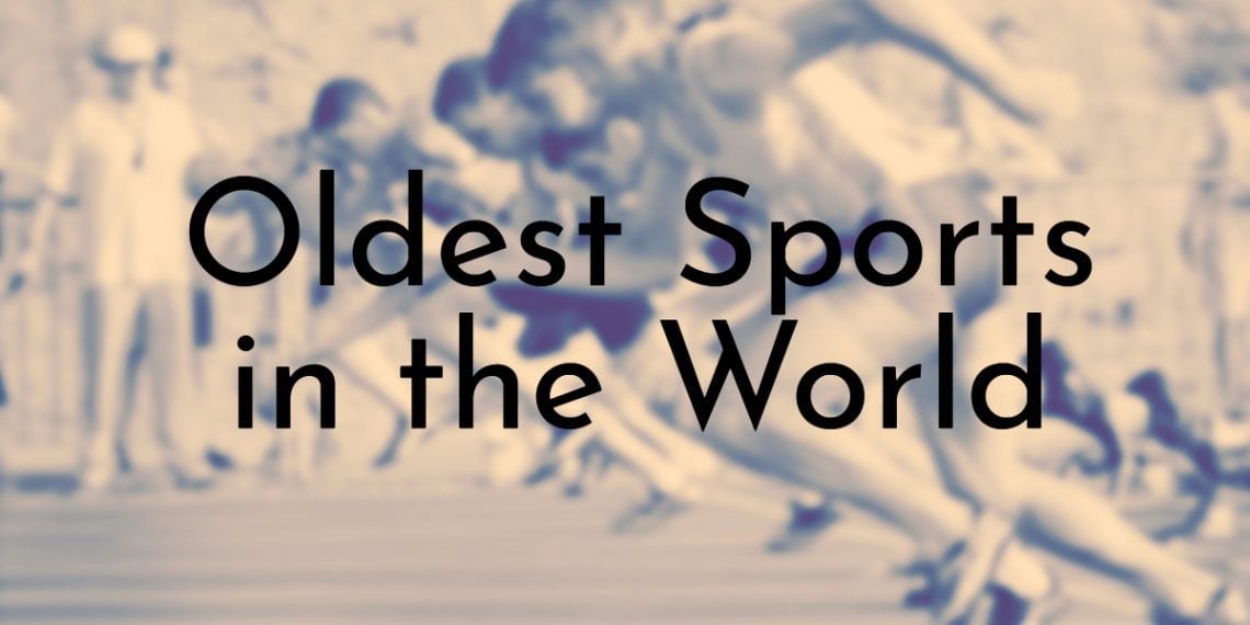 8 Oldest Sports in the World