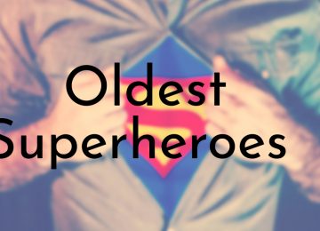 Oldest Superheroes