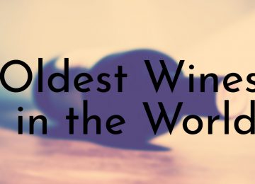 Oldest Wines in the World