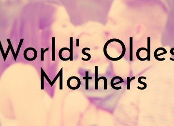 World's Oldest Mothers