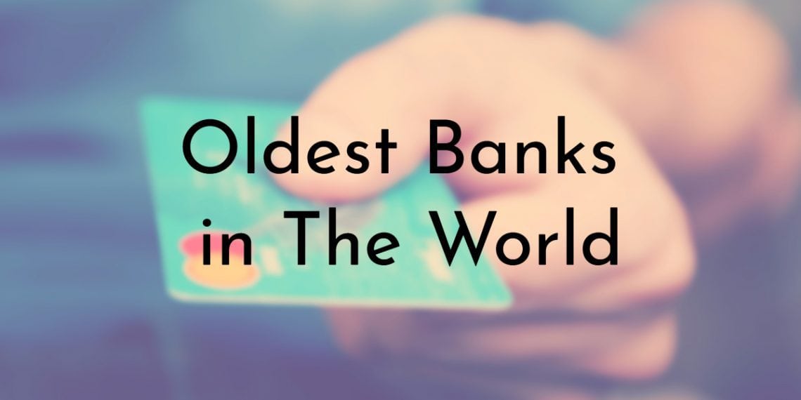 top ten oldest banks in the world