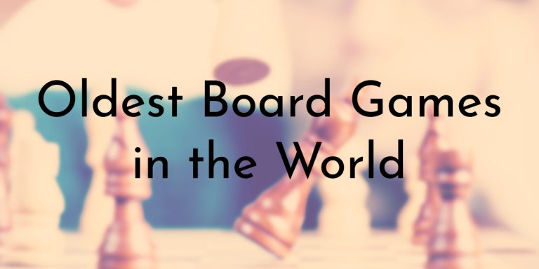 8 Oldest Board Games In The World Oldest