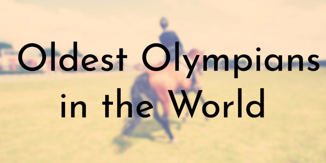 8 Oldest Olympians in The World