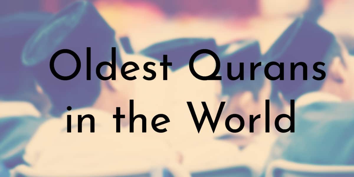 7 Oldest Qurans in the World