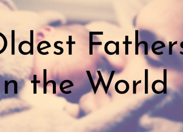 Oldest Fathers in the World
