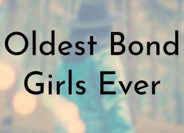 Oldest Bond Girls Ever