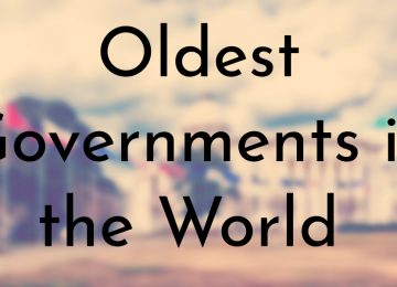 Oldest Governments in the World