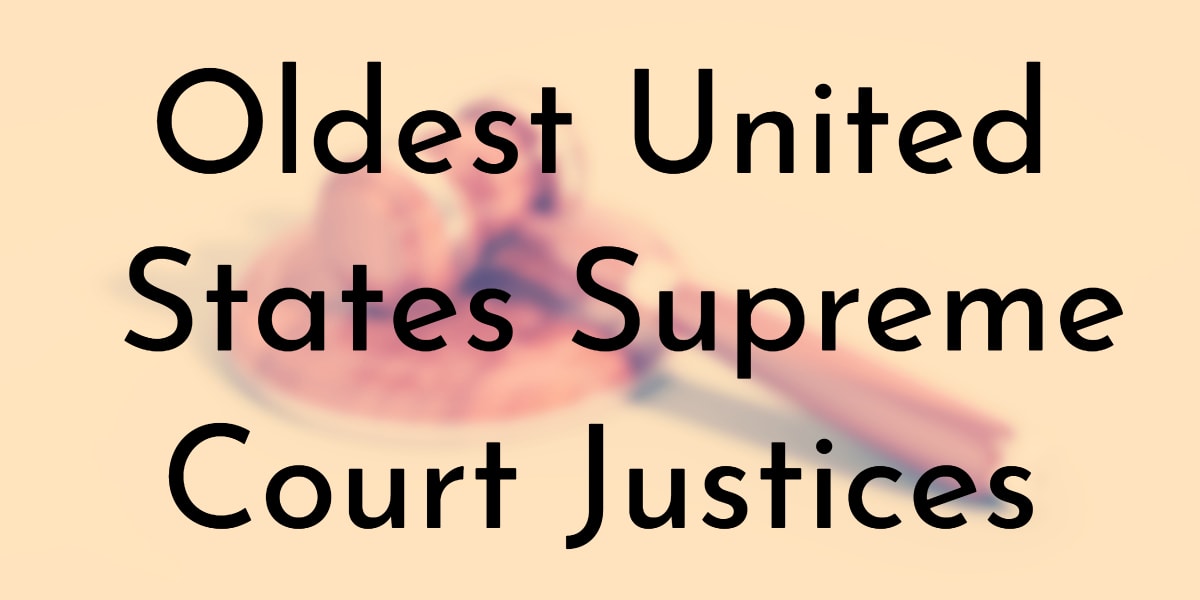 9 Oldest Members of Current U.S. Supreme Court (Updated 2023