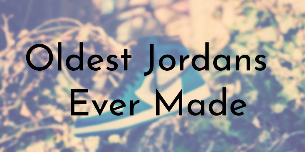 oldest jordans