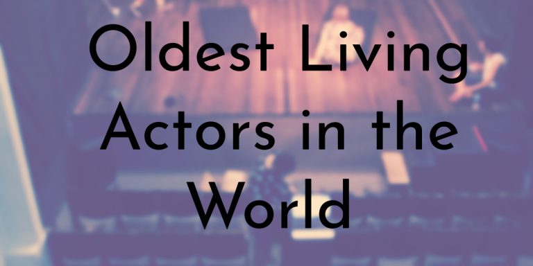 10 Oldest Living Actors In The World Updated 2023 Oldest