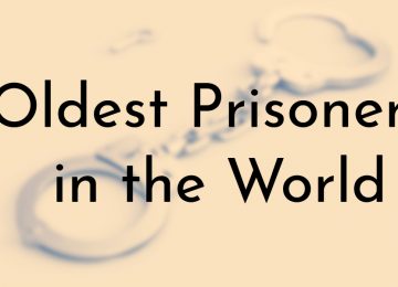 Oldest Prisoners in the World