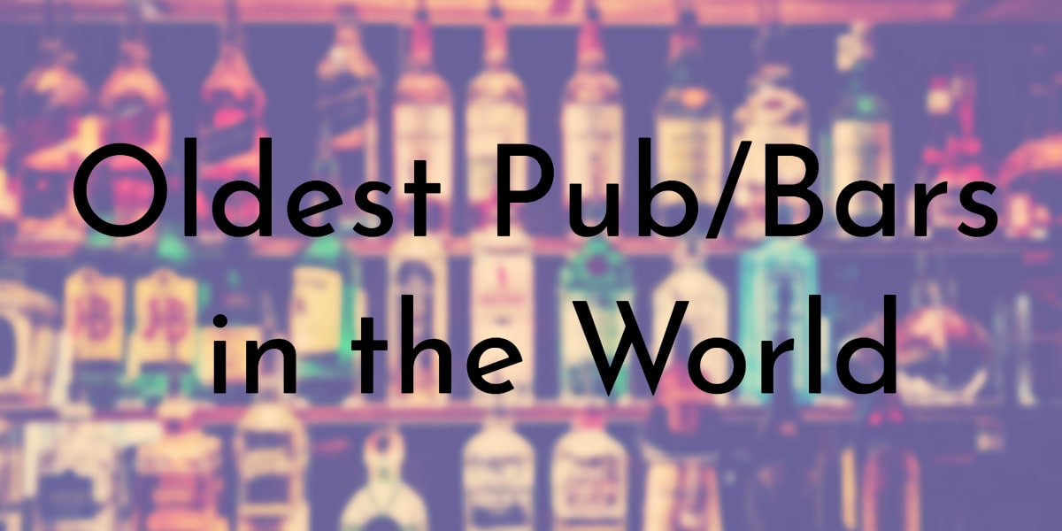 Oldest Pub/Bars in the World
