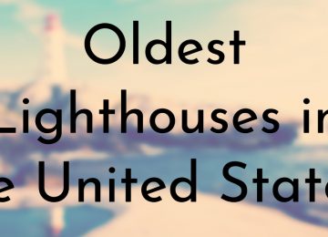 Oldest Lighthouses in the United States