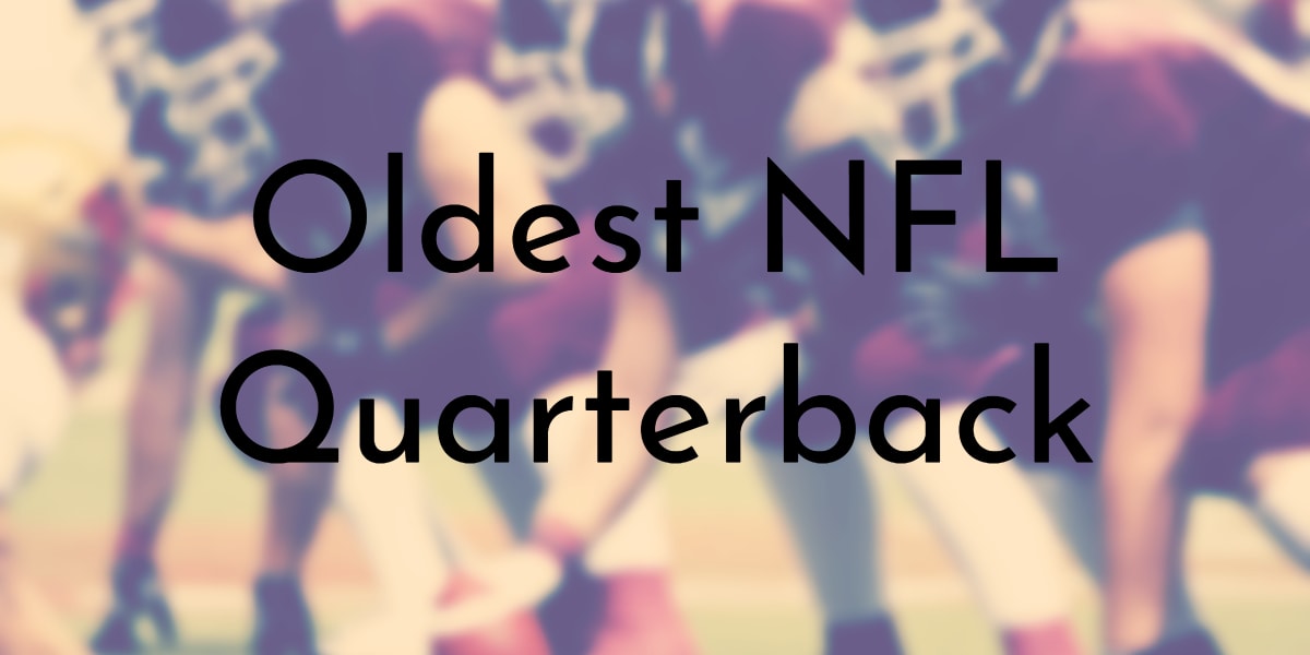 Oldest NFL Quarterback