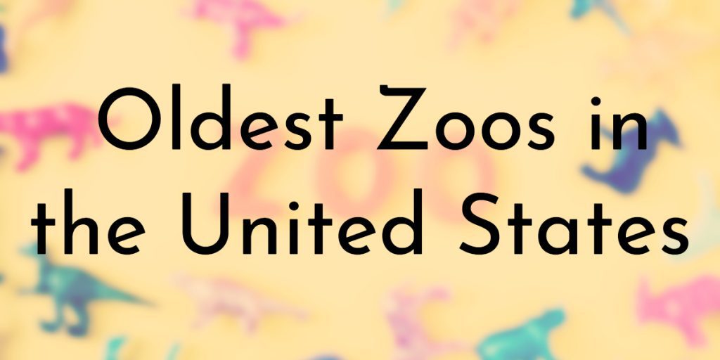 Oldest Zoos in the United States