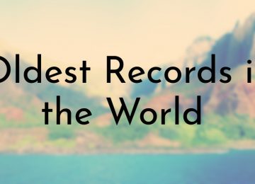 Oldest Records in the World