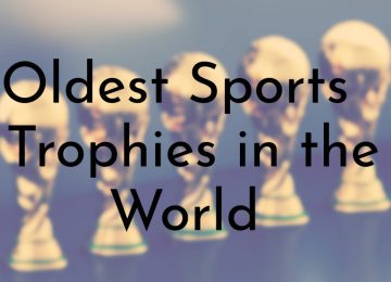 Oldest Sports Trophies in the World