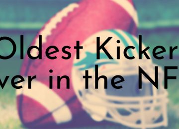 Oldest Kickers Ever in the NFL