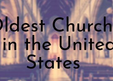 Oldest Churches in the United States