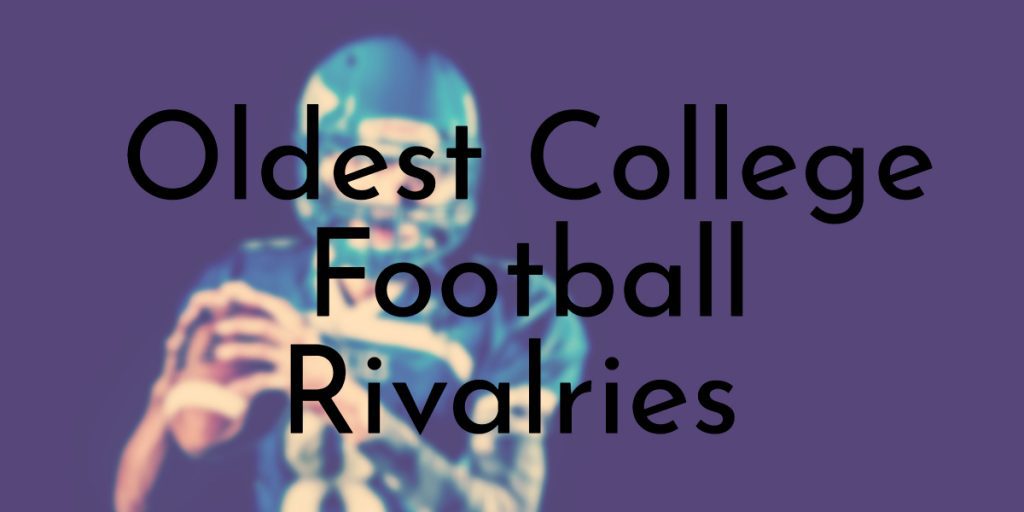 Oldest College Football Rivalries