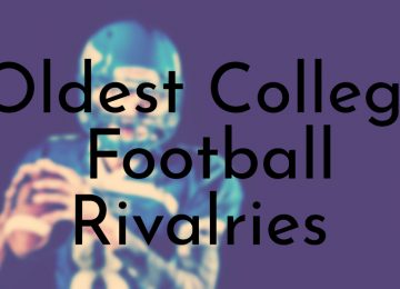 Oldest College Football Rivalries