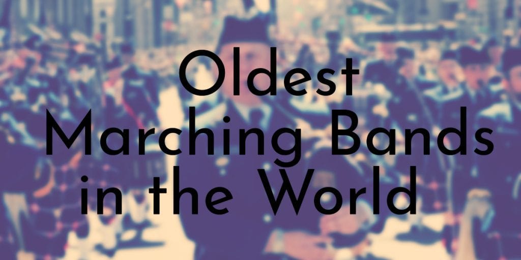 Oldest Marching Bands in the World