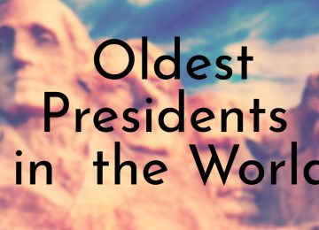 Oldest Presidents in the World