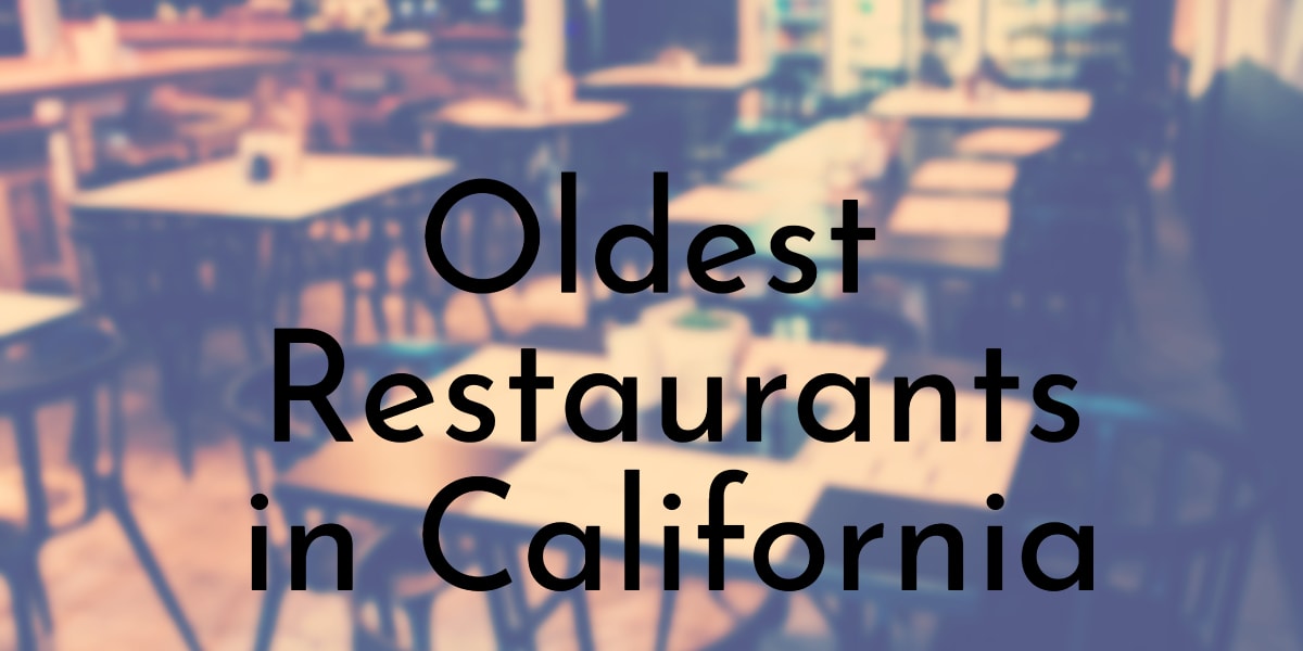 Oldest Restaurants in California