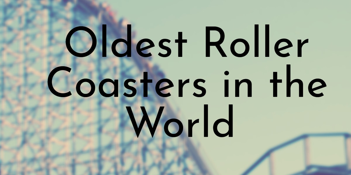 World's Oldest Operating Roller Coasters