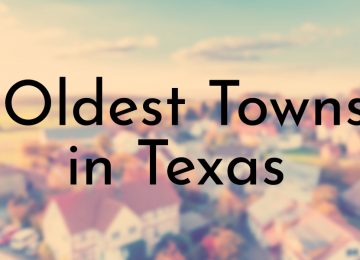 Oldest Towns in Texas