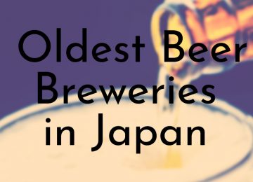 Oldest Beer Breweries in Japan