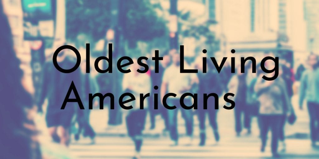 Oldest Living Americans