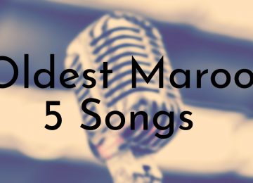 Oldest Maroon 5 Songs