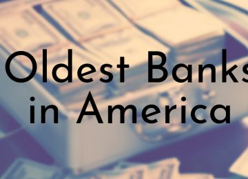 Oldest Banks in America