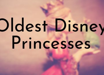 Oldest Disney Princesses