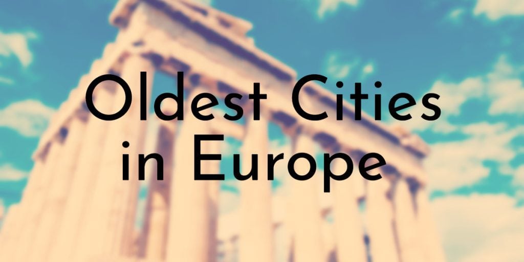 Oldest Cities in Europe
