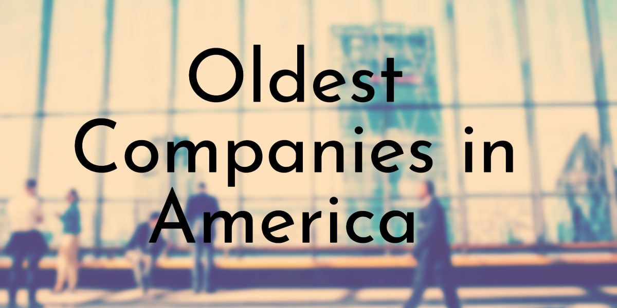 Oldest Companies in America