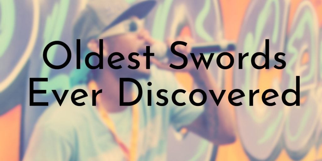 Oldest Swords Ever Discovered