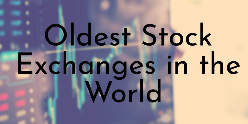 Oldest Stock Exchanges in the World