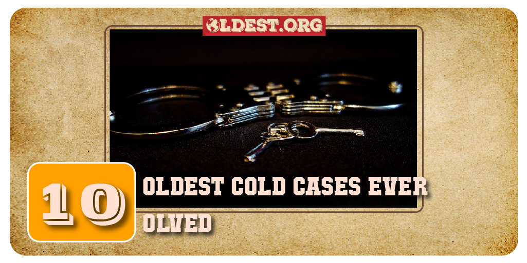 10 Oldest Cold Cases Ever Solved