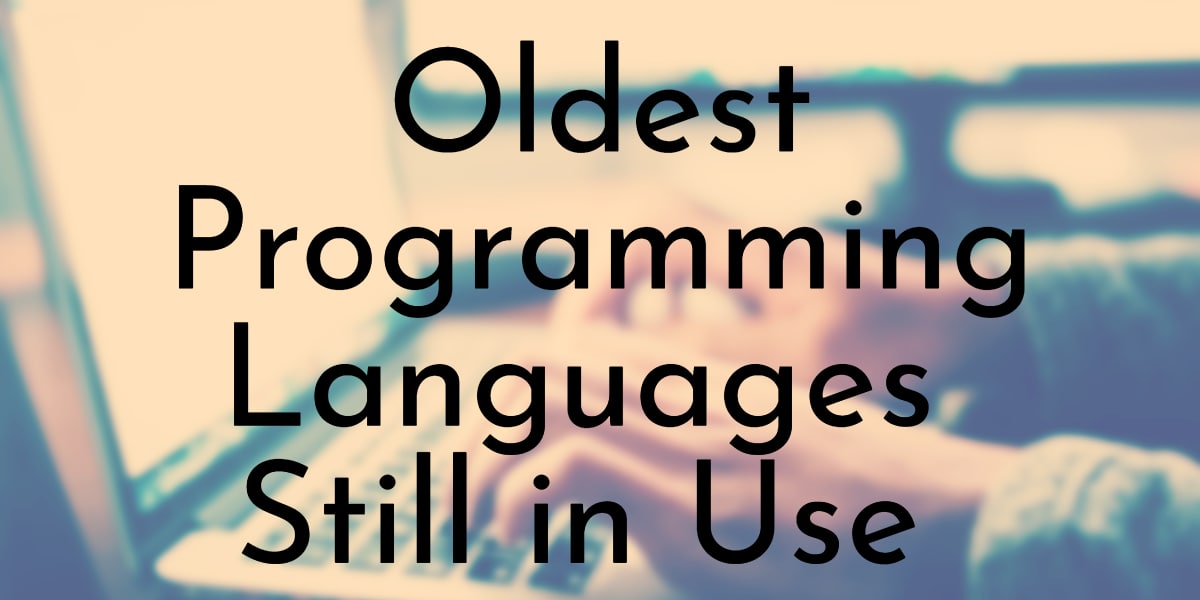 Oldest Programming Languages Still in Use