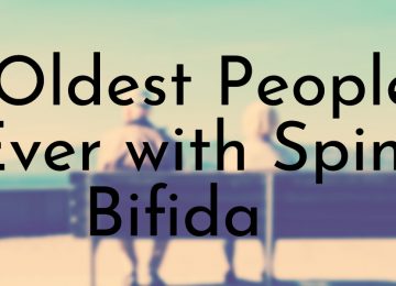 Oldest People Ever with Spina Bifida