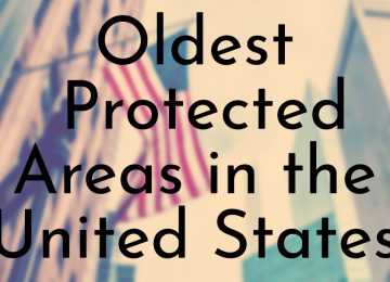 Oldest Protected Areas in the United States