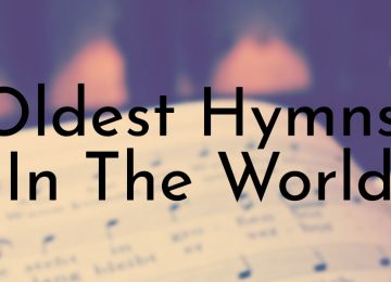 Oldest Hymns In The World